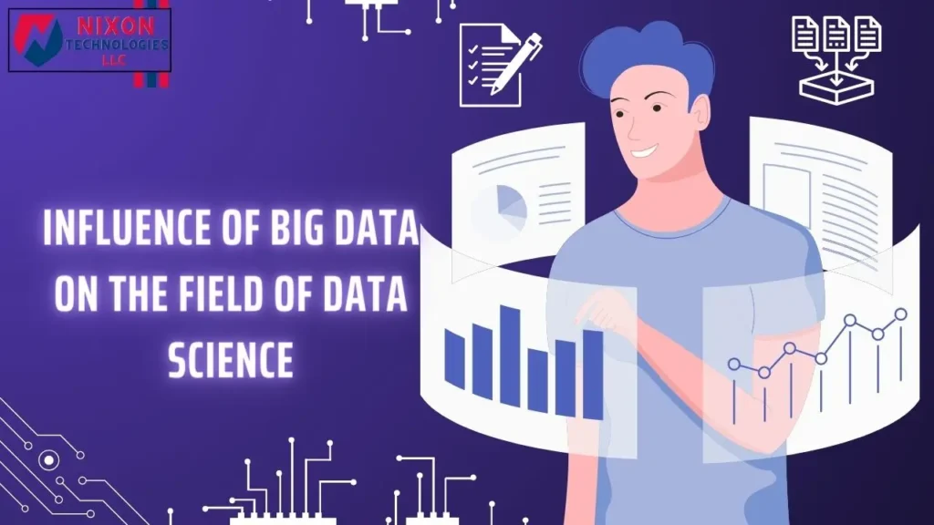 The Influence of Big Data on the Field of Data Science